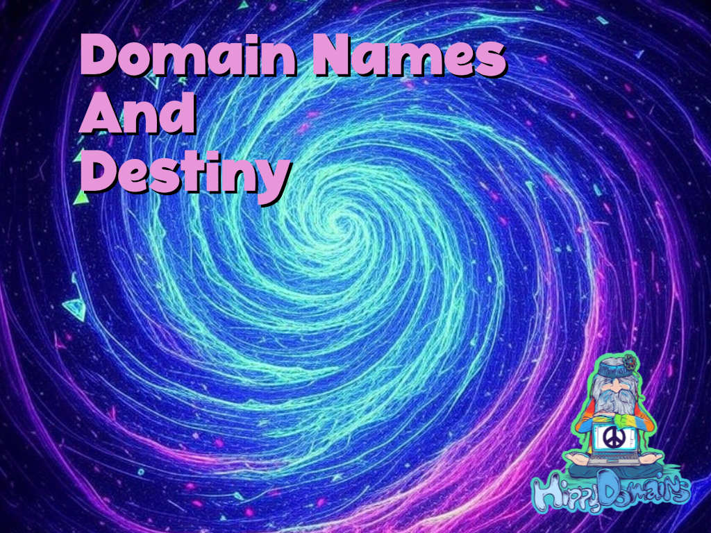 Domain Names and Destiny