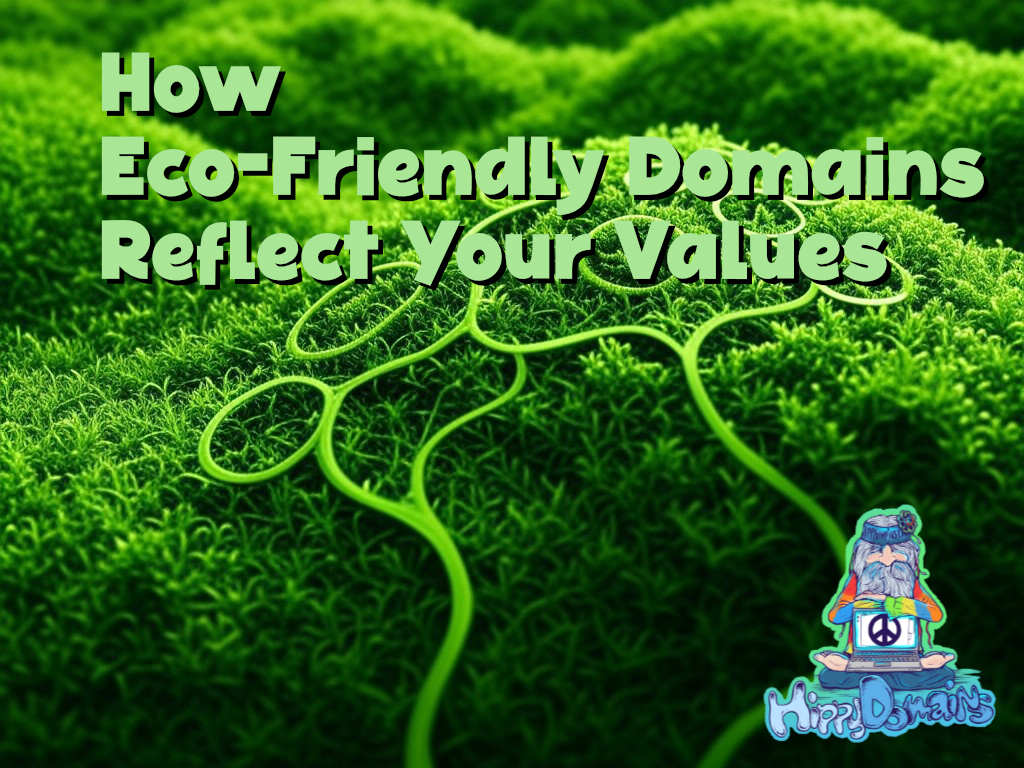 How Eco-Friendly Domains Reflect Your Values